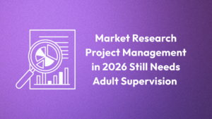 Market research project management