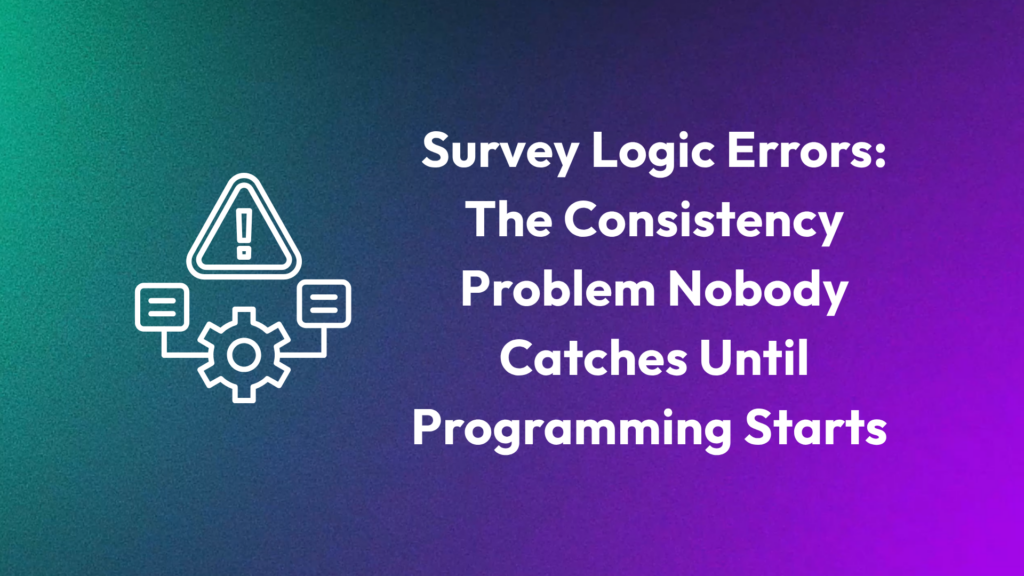Survey logic errors diagram showing the consistency problem in survey routing before programming starts