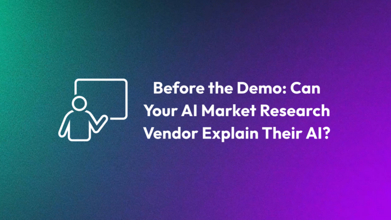 : Can Your AI Market Research Vendor Explain Their AI?