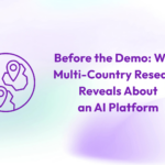 What Multi-Country Research Reveals About an AI Platform