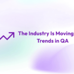 trends in QA